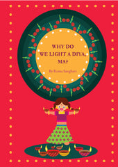 Why do we light a diya, Ma? By Roma Sanghavi