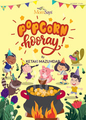 Popcorn Hurray by Ketaki Mazumdar